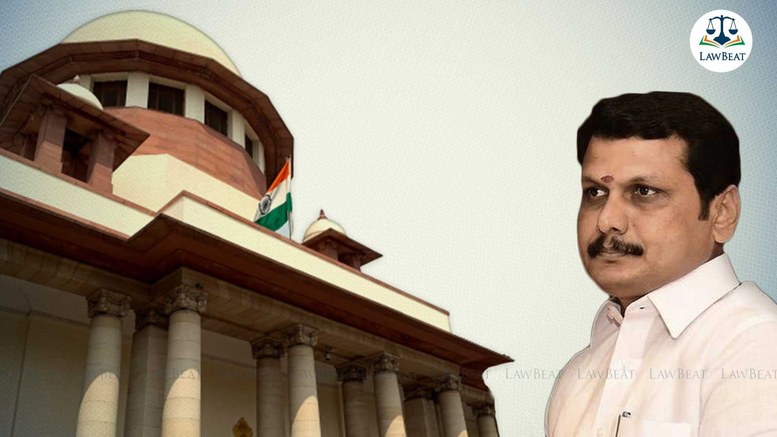 Supreme Court to hear tomorrow V. Senthil Balajis plea against Madras High Courts decision to grant ED his custody Supreme Court to hear tomorrow V. Senthil Balajis plea against Madras High Courts decision to grant ED his custody